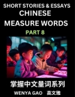 Chinese Measure Words (Part 8)- Learn Chinese Language and Culture by Reading Stories Made of Chinese Liangci Quantifiers, Simple & Easy Mandarin Chin By Wenya Gao Cover Image