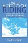 Two-Up Motorcycle Riding: A Beginner's Guide For Riders and Passengers Cover Image
