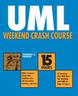 UML Weekend Crash Course [With CDROM] By Thomas A. Pender Cover Image