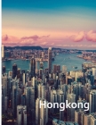 Hongkong: A Captivating Coffee Table Book with Photographic Depiction of Locations (Picture Book), Asia traveling Cover Image