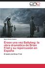 Érase una vez Ballybeg: la obra dramática de Brian Friel y su repercusión en España By Gaviña Costero María Cover Image