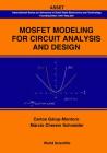 Mosfet Modeling for Circuit Analysis and Design By Carlos Galup-Montoro, Marcio Cherem Schneider Cover Image