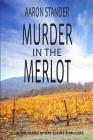 Murder in the Merlot (Ray Elkins Thrillers #8) By Aaron Stander Cover Image