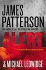 Alert (A Michael Bennett Thriller #8) By James Patterson, Michael Ledwidge Cover Image