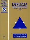 Dyslexia: A Parents' and Teachers' Guide (Parents' and Teachers' Guides #3) By Trevor Payne, Elizabeth Turner Cover Image