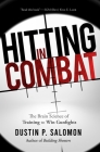 Hitting in Combat: The Brain Science of Training to Win Gunfights By Dustin P. Salomon Cover Image