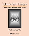 Classic Set Theory: For Guided Independent Study (Chapman & Hall Mathematics S) By D. C. Goldrei Cover Image
