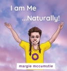 I am Me ...Naturally! Cover Image