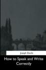How to Speak and Write Correctly By Joseph Devlin Cover Image