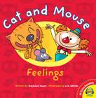 Cat and Mouse Feelings (Av2 Fiction Readalong 2016) By Stephane Husar, Loic Mehee (Illustrator) Cover Image