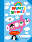 Wowee Zowee: A Flight of Imagination By Jurg Lindenberger Cover Image