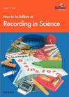 How to Be Brilliant at Recording in Science Cover Image
