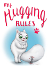 My Hugging Rules By David Kirk Cover Image