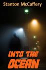 Into the Ocean By Stanton McCaffery Cover Image