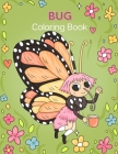 Bug Coloring Book: Cute Little Bugs, Insects, Butterflies, and more for teens and adult relaxation, anti-anxiety, stress reduction, relie By Gr Publishing Cover Image