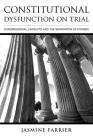 Constitutional Dysfunction on Trial: Congressional Lawsuits and the Separation of Powers By Jasmine Farrier Cover Image