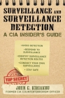 Surveillance and Surveillance Detection: A CIA Insider's Guide Cover Image