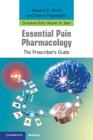 Essential Pain Pharmacology By Howard S. Smith, Marco Pappagallo, Stephen M. Stahl (Consultant) Cover Image