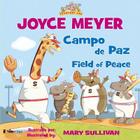 Campo de Paz - Field of Peace (Everyday Zoo) By Joyce Meyer Cover Image