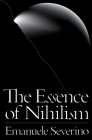 The Essence of Nihilism By Emanuele Severino Cover Image