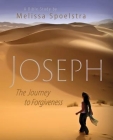 Joseph - Women's Bible Study Participant Book: The Journey to Forgiveness By Melissa Spoelstra Cover Image