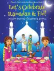 Let's Celebrate Ramadan & Eid! (Muslim Festival of Fasting & Sweets) (Maya & Neel's India Adventure Series, Book 4) By Ajanta Chakraborty, Vivek Kumar, Janelle Diller (Editor) Cover Image