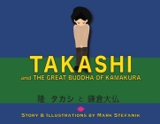 Takashi and the Great Buddha of Kamakura By Mark Stefanik Cover Image