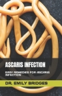 Ascaris Infection: Easy Remedies for Ascaris Infection Cover Image