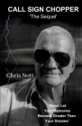 Call Sign Chopper: The Sequel By Chris Nott, Mrbookcoach Com (Foreword by) Cover Image