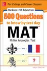McGraw-Hill Education 500 MAT Questions to Know by Test Day (McGraw-Hill's 500 Questions) By Kathy Zahler Cover Image