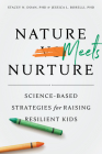 Nature Meets Nurture: Science-Based Strategies for Raising Resilient Kids (APA Lifetools) By Stacey N. Doan, Jessica L. Borelli Cover Image