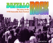 Buffalo Rock: The story of the 1970 Eatonville Rock Festival By Diane Mettler Cover Image
