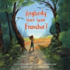Anybody Here Seen Frenchie? By Leslie Connor, Ferdelle Capistrano (Read by), Diane Hayes (Read by) Cover Image