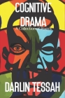 Cognitive Drama By Darlin Tessah Cover Image