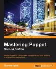 Mastering Puppet - Second Edition By Thomas Narrabilis Cover Image