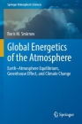 Global Energetics of the Atmosphere: Earth-Atmosphere Equilibrium, Greenhouse Effect, and Climate Change (Springer Atmospheric Sciences) By Boris M. Smirnov Cover Image