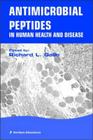 Antimicrobial Peptides in Human Health Disease By Richard L. Gallo (Editor) Cover Image