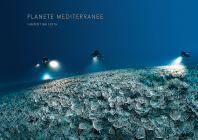 Mediterranean Planet By Laurent Ballesta (Photographer) Cover Image