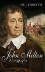 John Milton: A Biography Cover Image