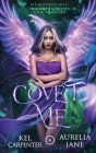 Covet Me By Kel Carpenter, Aurelia Jane Cover Image