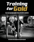 Training for Gold: The plan that made Daniel Ståhl Olympic Champion By Vésteinn Hafsteinsson, Daniel McQuaid Cover Image
