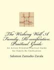 The Wishing Well A Family Re-unification Practical Guide: An Action Oriented Practical Guide for Family Re-Unification By Salomon Zamudio-Zavala Cover Image