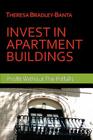 Invest In Apartment Buildings: Profit Without The Pitfalls By Theresa Bradley-Banta Cover Image