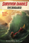 Overboard! (Survivor Diaries) By Terry Lynn Johnson, Jani Orban (Illustrator) Cover Image