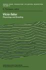 Vicia Faba: Physiology and Breeding: Proceedings of a Seminar in the EEC Programme of Coordination of Research on the Improvement of the Production of (World Crops: Production #4) By Robert Thompson (Editor) Cover Image