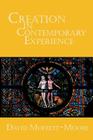Creation in Contemporary Experience By David Moffett-Moore Cover Image