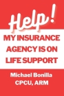 Help! My Insurance Agency is on Life Support Cover Image