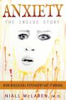 Anxiety - The Inside Story: How Biological Psychiatry Got it Wrong By Niall McLaren Cover Image