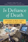 In Defiance of Death: Exposing the Real Costs of End-of-Life Care Cover Image