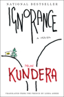 Ignorance: A Novel By Milan Kundera Cover Image